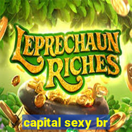 capital sexy br